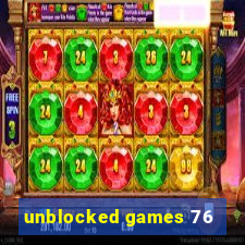 unblocked games 76